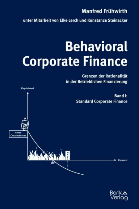 Behavioral Corporate Finance Band I: Standard Corporate Finance